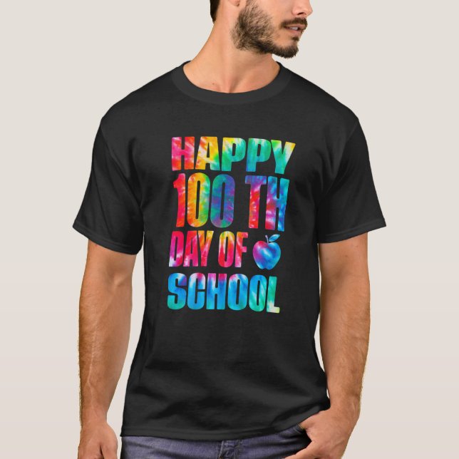 Happy 100th Day Of School Tie Dye 100 Days Teacher T-Shirt (Vorderseite)
