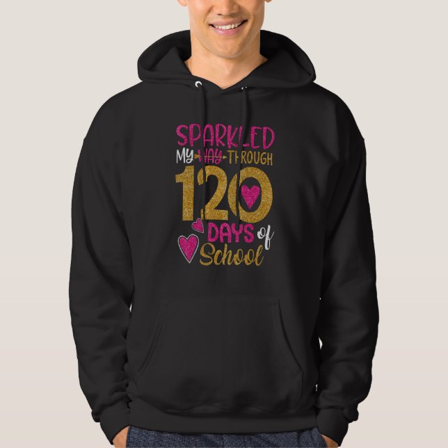 Happy 120th Day Sparkled My Way Through 120 Days O Hoodie (Vorderseite)