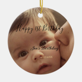 Happy 1st birthday name photo date stylish calligr keramik ornament