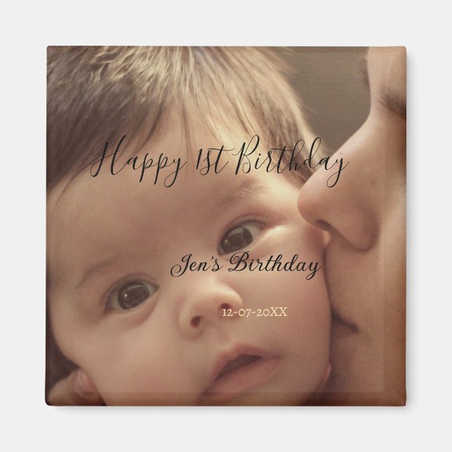 Happy 1st birthday name photo date stylish calligr magnet (Vorne)