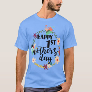 Happy 1st mütter day Floral design 2023 T-Shirt
