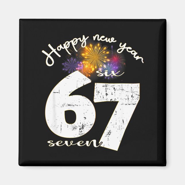 Happy 2026 New Year's Eve Party 67 Six Seven Meme  Magnet (Vorne)