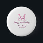 Happy 21. Geburtstag pink hinzufügen Name monogram Button<br><div class="desc">schönes Design</div>