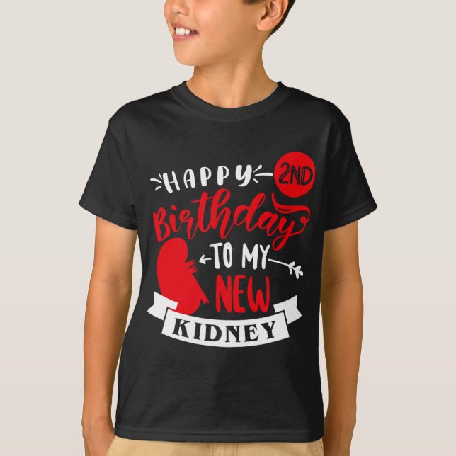 Happy 2nd Birthday To My New Kidney, Transplant An T-Shirt (Vorderseite)