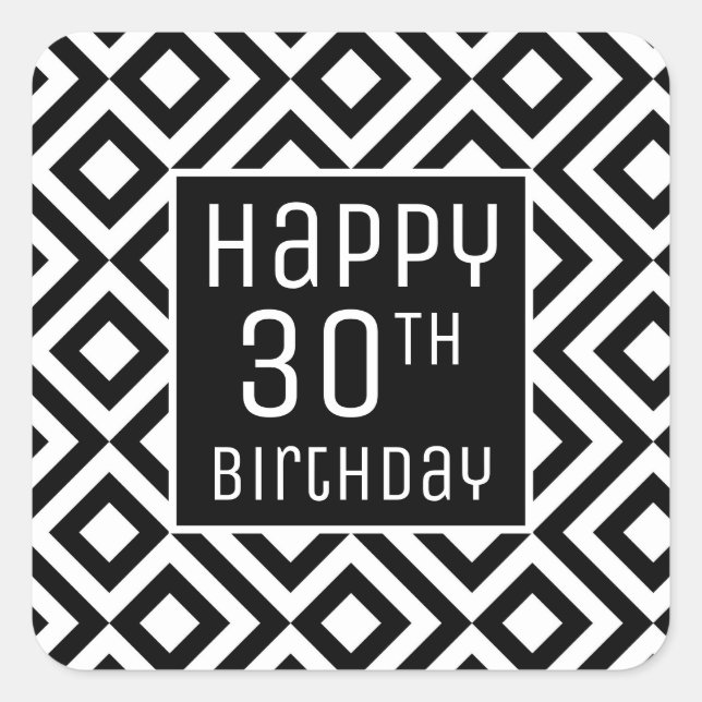 Happy 30. Geburtstag Moderne Schwarz-weiße Geometr Quadratischer Aufkleber (Vorderseite)