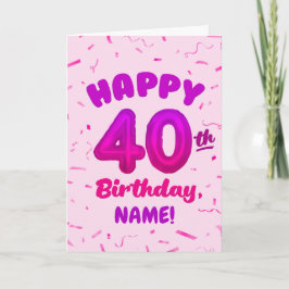 Happy 40th Birthday Card with Custom Name Karte