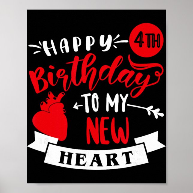 Happy 4th Birthday To My New Heart, Transplant Ann Poster (Vorne)