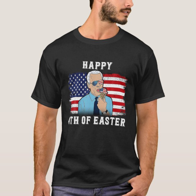 Happy 4Th Of Easter Funny Independence Day Anti Jo T-Shirt (Vorderseite)