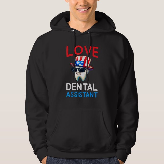 Happy 4th Of Jul  Love Dental Assistant Dentist 2 Hoodie (Vorderseite)