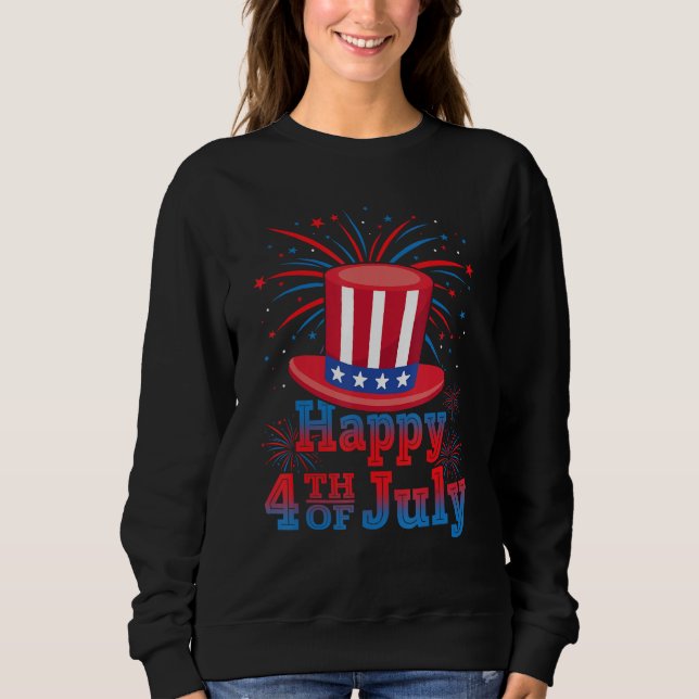 Happy 4th of July America Celebrating Freedom Sweatshirt (Vorderseite)
