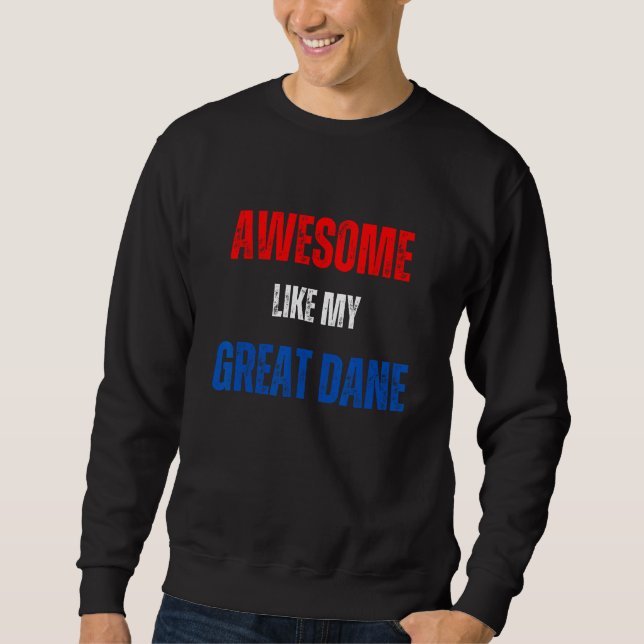 Happy 4th of July Awesome like my Great Dane patri Sweatshirt (Vorderseite)