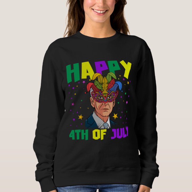 Happy 4th Of July Baiden With Mardi Gras Costume Sweatshirt (Vorderseite)