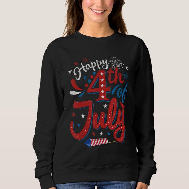 Happy 4th Of July Cool Independence Day Patriotic  Sweatshirt (Vorderseite)
