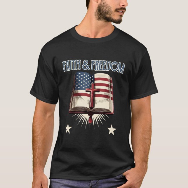 Happy 4th of July faith and freedom USA patriotic  T-Shirt (Vorderseite)