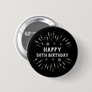 Happy 50. Geburtstag Feuerwerk Schwarz-weiß Gold Button
