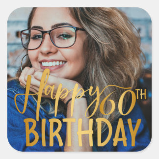 Happy 60. Geburtstag Script Personalisiertes Foto Quadratischer Aufkleber