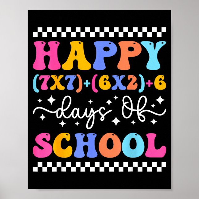Happy 67 Days Of School Math Teacher Students Six  Poster (Vorne)
