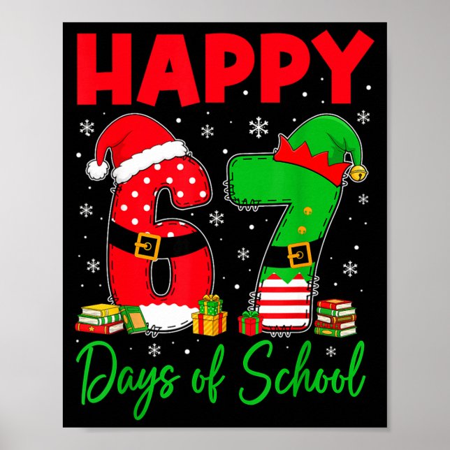 Happy 67 Days Of School Six Seven 67 Christmas San Poster (Vorne)