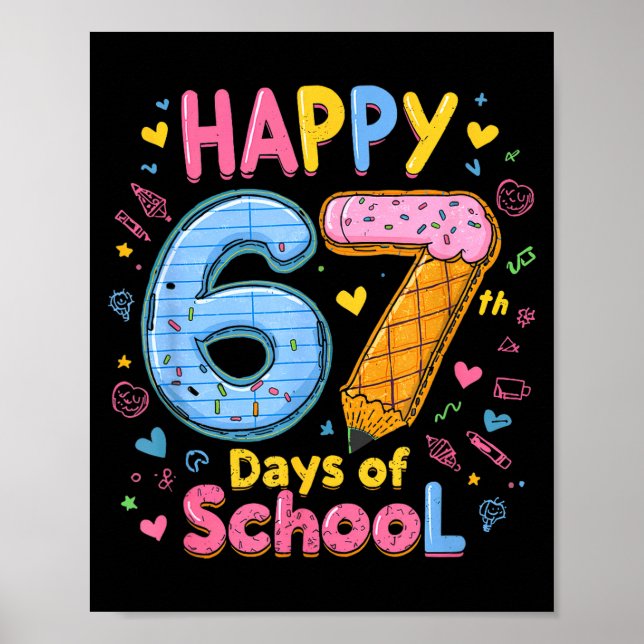 Happy 67 Days Of School Six Seven Kids Boys Girls  Poster (Vorne)