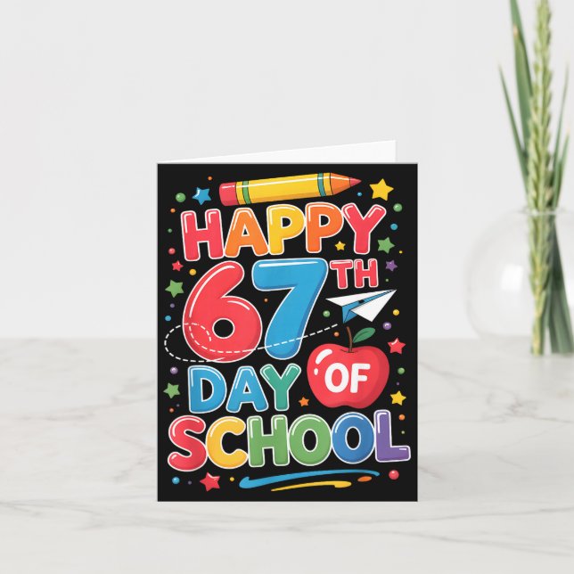 Happy 67 Days Of School Teachers Students Six Seve Karte (Vorderseite)