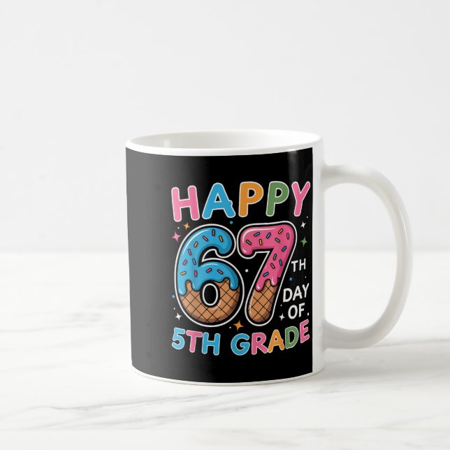 Happy 67th Day Of 5th Grade Ice Cream Drip 67 Days Kaffeetasse (Rechts)