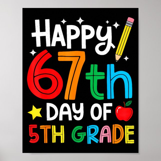 Happy 67th Day Of 5th Grade Teacher Student Six Se Poster (Vorne)