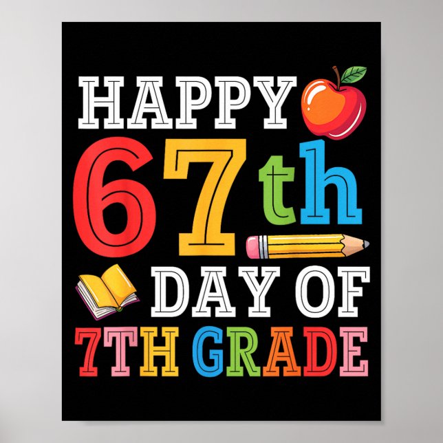 Happy 67th Day Of 7th Grade Teacher Student 67 Day Poster (Vorne)