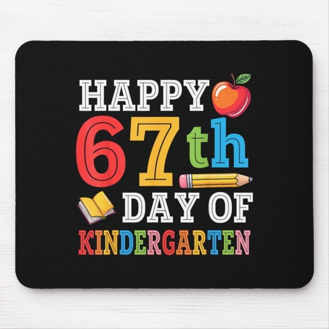 Happy 67th Day Of Kindergarten Teacher Student 67  Mousepad (Vorne)