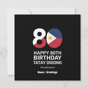 Happy 80. Geburtstag Tatay Digong Free Duterte Einladung