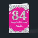 Happy 84. Geburtstag Hot Pink und Silver Glitzer Karte<br><div class="desc">Happy 84. Geburtstag Hot Pink und Silver Glitzer Card mit personalisiertem Namen. Für weitere Anpassungen klicken Sie bitte auf die Schaltfläche "Anpassen" und verwenden Sie unser Designwerkzeug,  um diese Vorlage zu ändern.</div>