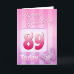 Happy 89. Geburtstag Grand Mother Great-Aunt Mum Karte<br><div class="desc">Grußseite 1: Herzlichen Glückwunsch zu Ihrem Geburtstag. Grußseite 2: Denken Sie an Sie mit Liebe an Ihren Geburtstag und wünschen Sie alles,  was Ihnen heute und immer Freude und Glück bringt.</div>