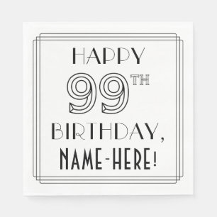 HAPPY 99TH BIRTHDAY; Art Deco Style; Custom Name Serviette