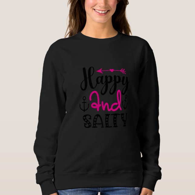 Happy And Salty Sweatshirt (Vorderseite)
