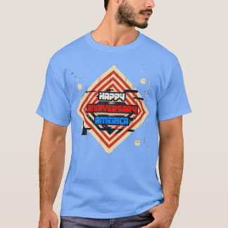 Happy Anniversary America 3 T-Shirt