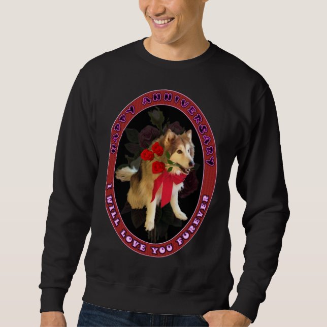 Happy Anniversary  I Will Love You Forever or Fure Sweatshirt (Vorderseite)