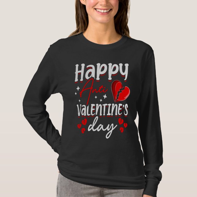 Happy Anti Valentine's Day Haters Heart Broken Sin T-Shirt (Vorderseite)