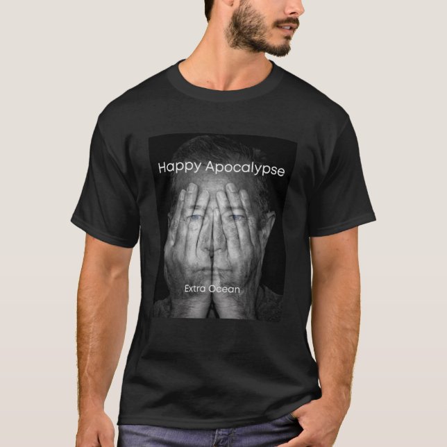 Happy Apokalypse T-Shirt (Vorderseite)