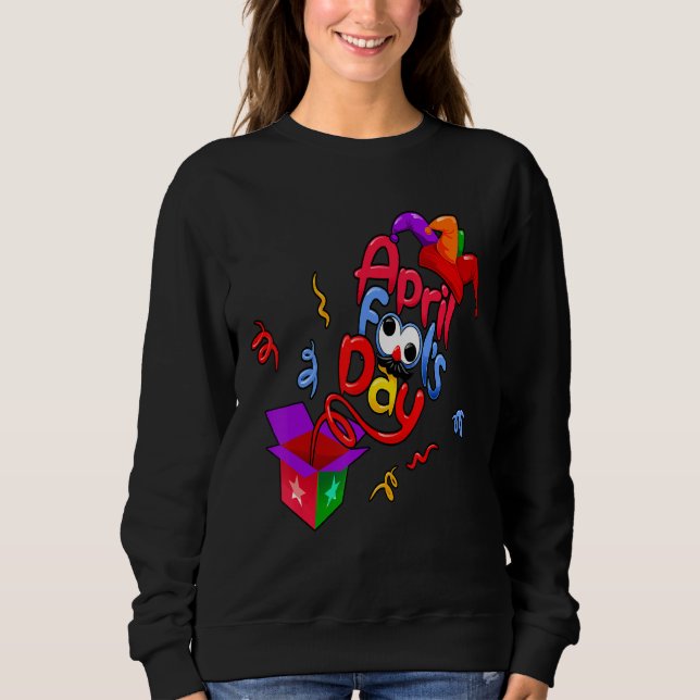 Happy April Fool's Day 1. April Pranks Jokes Sweatshirt (Vorderseite)