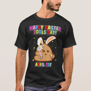 Happy April Fool's Day, Osterhase April Fools D T-Shirt