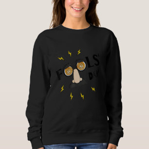 Happy April Narren Tag 1. Jokes 1 Sweatshirt
