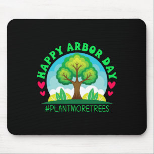 Happy Arbor Day Shirt Tree Pflanzend T-Shirt Arbor Mousepad