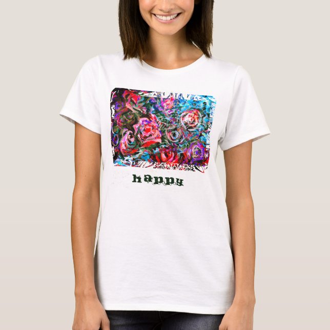 HAPPY Art Malerei mit halb abstrakten Rose T-Shirt (Vorderseite)