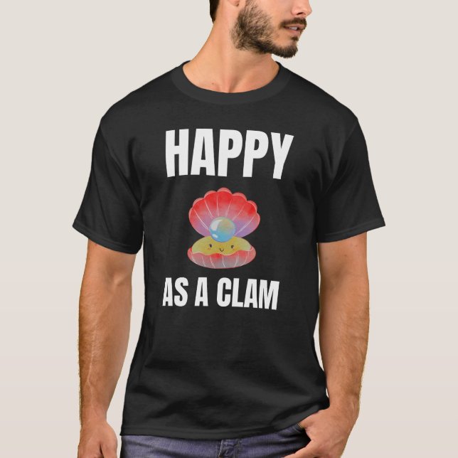 Happy as a Clam alternative Design T-Shirt (Vorderseite)