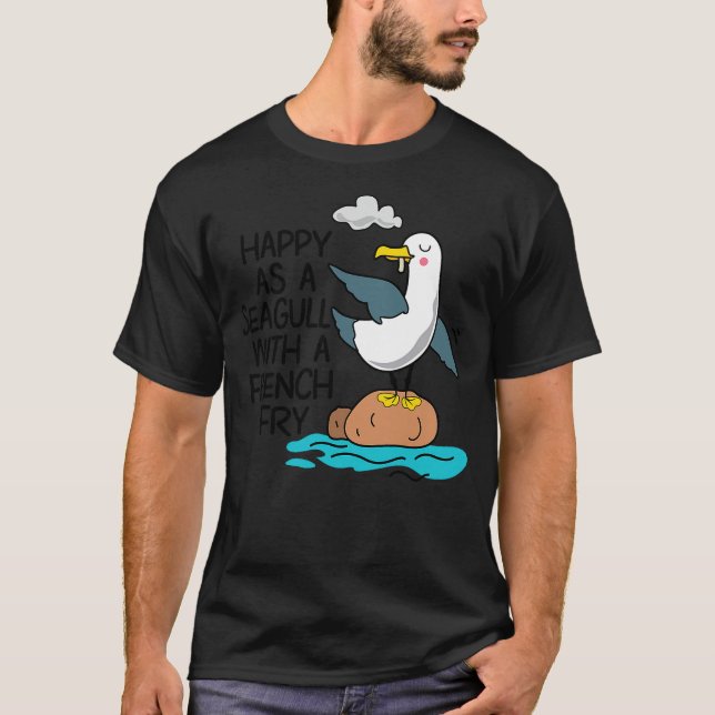 Happy As Seagull With French Fry Funny Bird Fries  T-Shirt (Vorderseite)