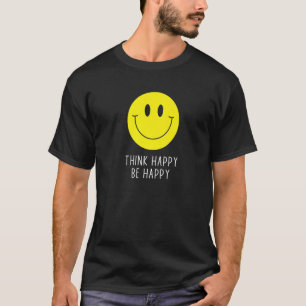 Happy Be glücklichen Lächeln Gesicht Motivierend Z T-Shirt