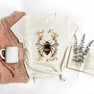 Happy Bee Happy T-Shirt