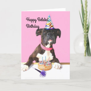 Happy Belated Birthday Boxer Hund Grußkarte Karte