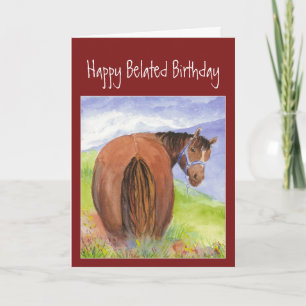 Happy Belated Funny Birthday, Horse Behind Spaß Karte