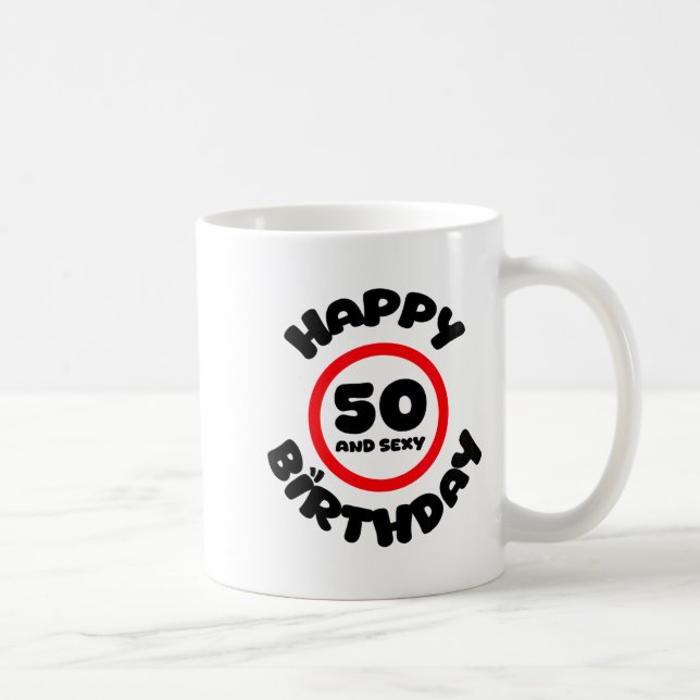 Happy Birthday 50 And Y Funny 50th Birthday Gift  Kaffeetasse (Rechts)