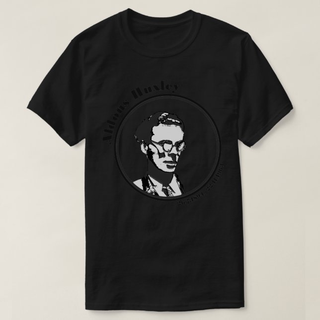 Happy Birthday Aldous Huxley 2 T-Shirt (Design vorne)